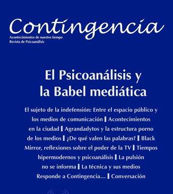 Contingencia: El Psicoanálisis y la Babel mediática